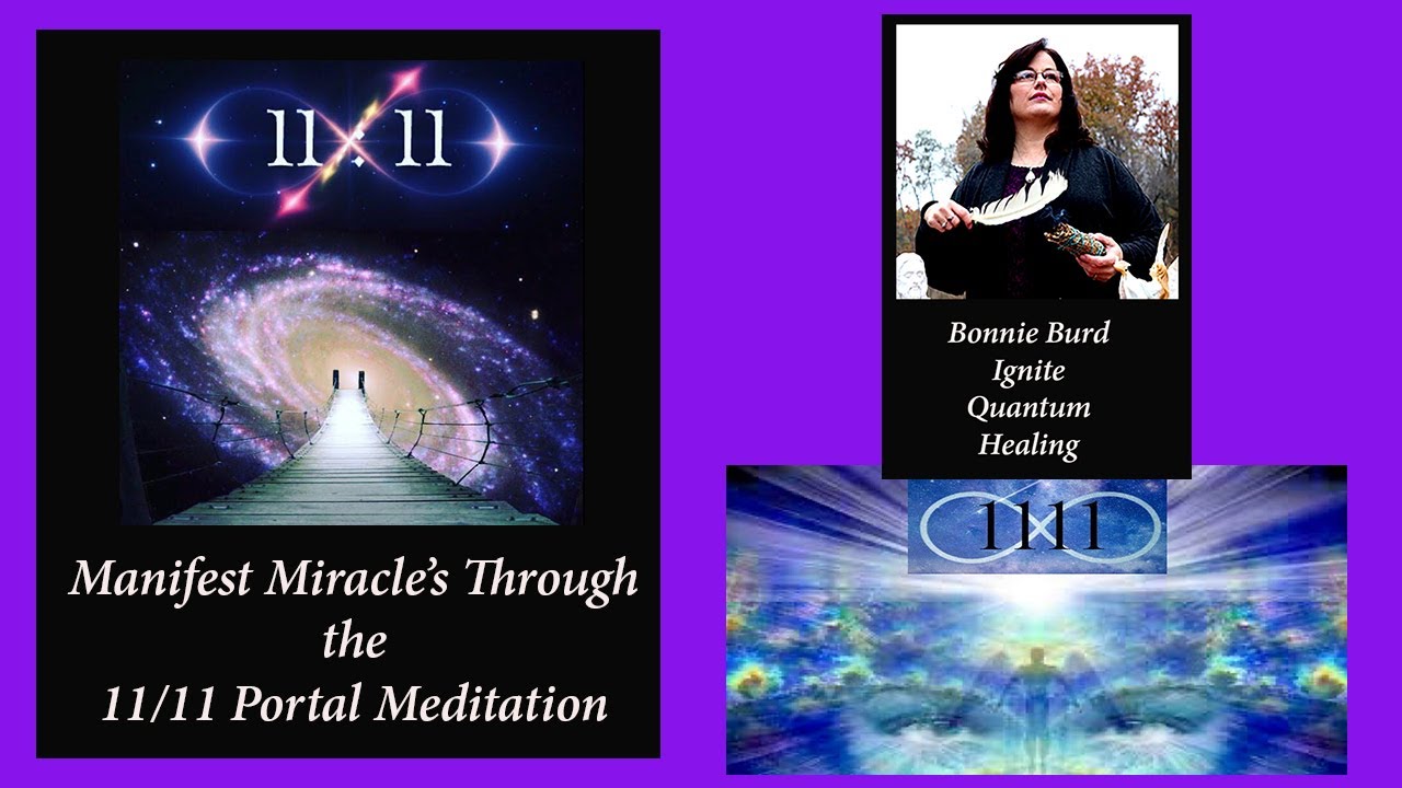 Manifest Miracle's Through the 11/11 Portal Meditation with Bonnie Burd