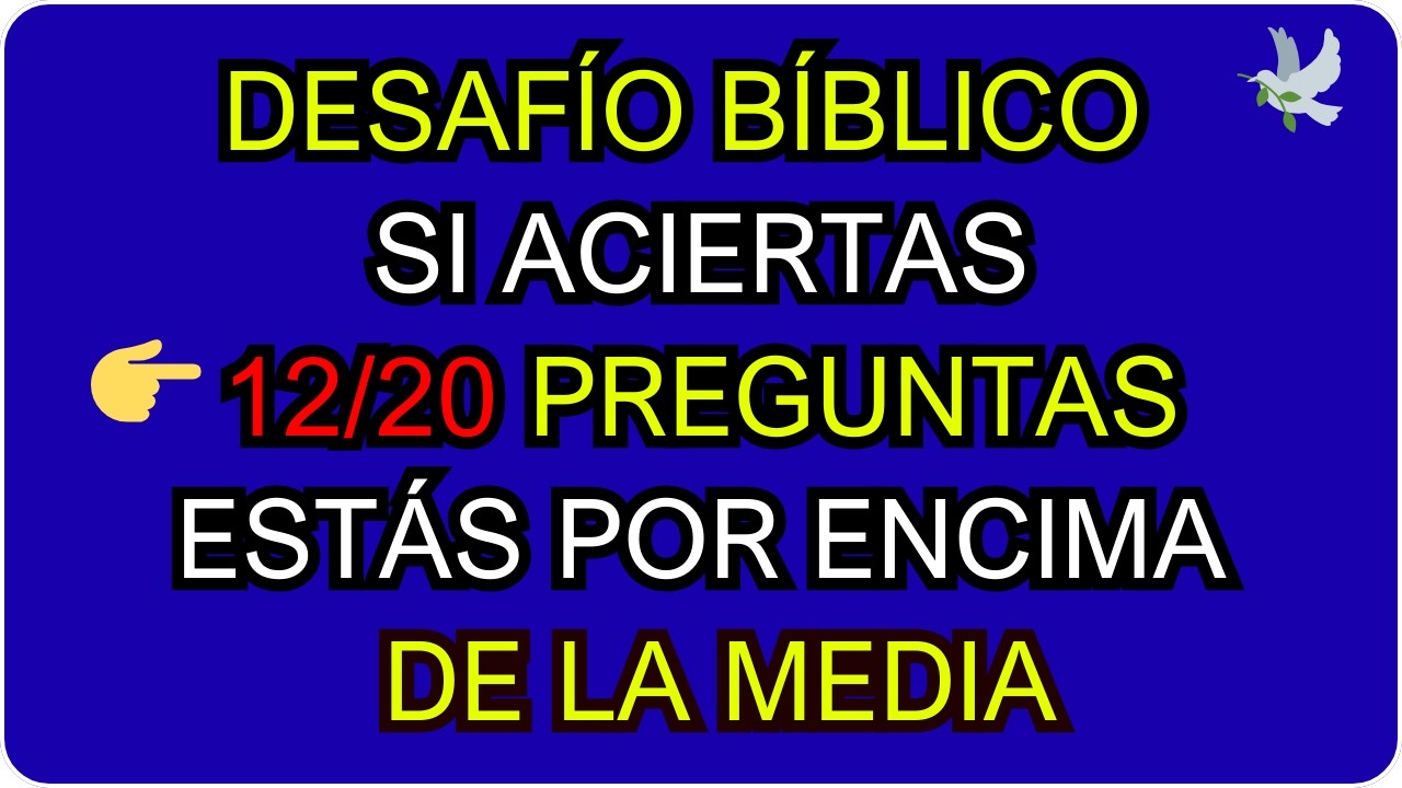 20 Preguntas Difíciles de la Biblia AT y NT  Puedes acertar 12 de 20 | Quiz Bíblico Profético
