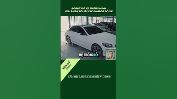 Giải Pháp Đỗ Xe Mới: Robot Thông Minh Biến Không Gian Chật Hẹp Thành Lợi Thế #shortvideos