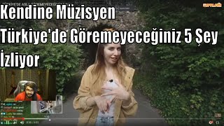 KENDİNE MÜZİSYEN - &quot;TÜRKİYE&#39;DE ASLA GÖREMEYECEĞİNİZ 5 ŞEY&quot; İZLİYOR (ALMANYA)