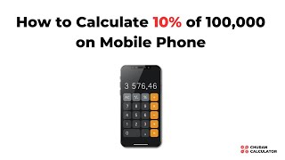 How to Calculate 10 Percent of 100,000 on a Mobile Calculator Quickly screenshot 3
