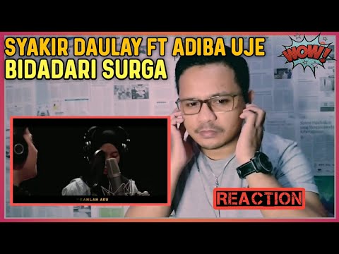 syakir-daulay-ft-adiba-uje---bidadari-surga-(official-video-lirik-)-reaction‼️