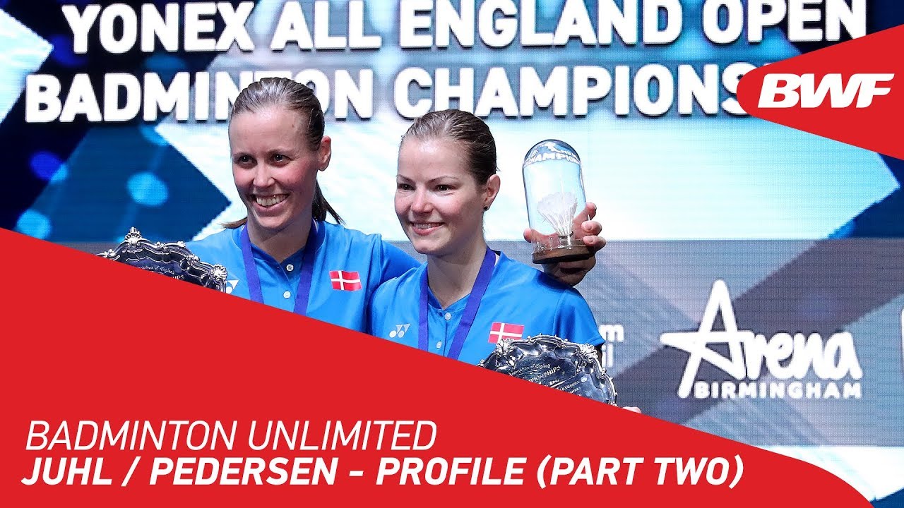 Badminton Unlimited 2020 | Juhl / Pedersen - PROFILE (PART TWO) | BWF 2020