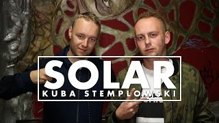 WYWIAD | KUBA STEMPLOWSKI x SOLAR