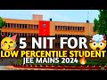 NIT🔥in Low Percentile😱 Jee Main 2024😍 5 NIT in Rank Under 1.5 Lakh
