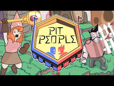 От создателей Castle Crashers // Pit People #1