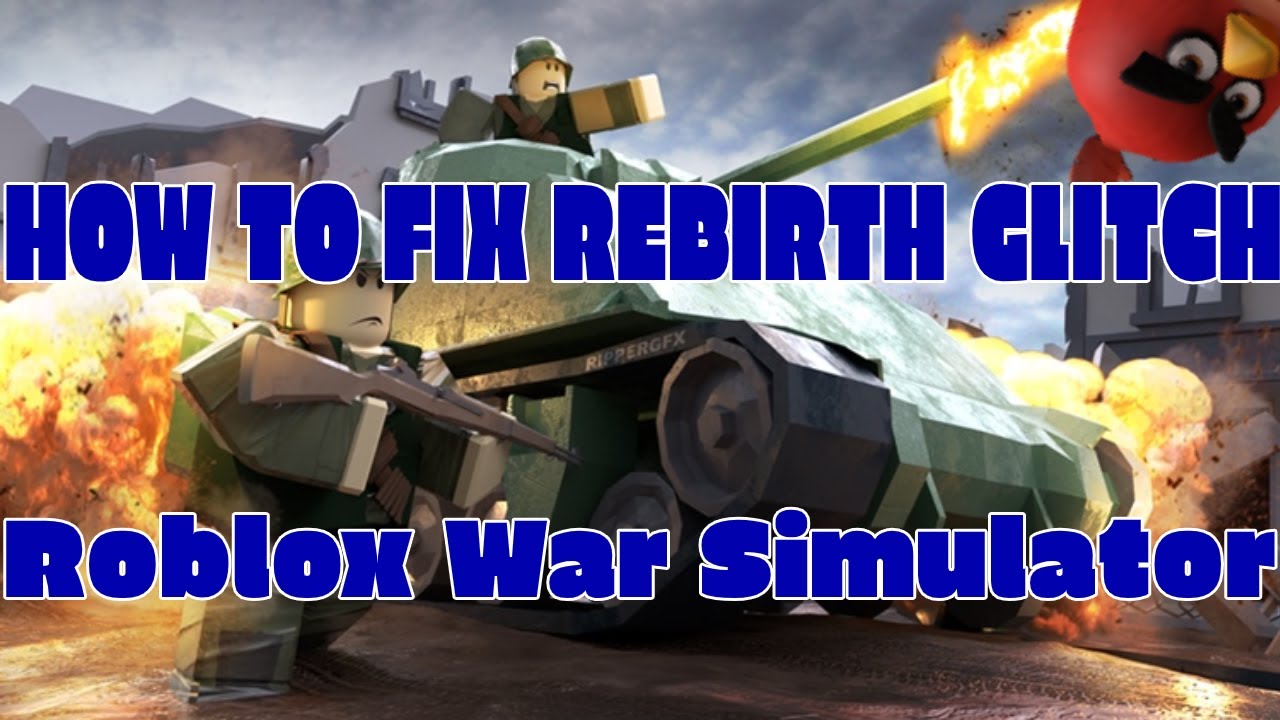 How To Fix Rebirth Glitch Roblox War Simulator Youtube - roblox war simulator how to rebirth