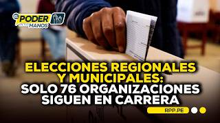 🗳️ Regional and municipal elections: only 76 organizations remain in the race