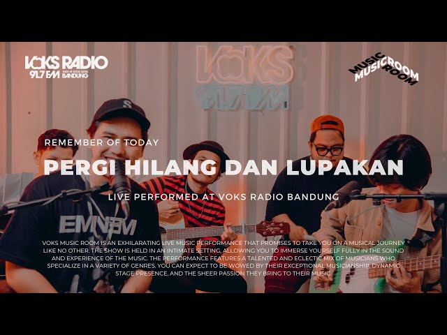 Remember of Today - Pergi Hilang dan Lupakan | Live at Voks Music Room class=