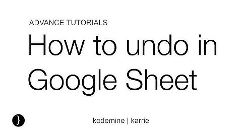 How to undo in Google Sheet, How to undo in Google Excel, Google Sheet Tutorial