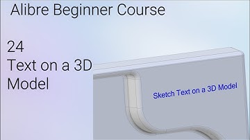 Creating Text on 3D Models | Alibre Beginners Course #24