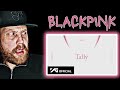 First Time Hearing - BLACKPINK - &#39;Tally&#39; | 🇬🇧 Reaction