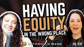 Having Equity in the Wrong Place
