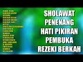 Sholawat Penenang Hati Pikiran Pembuka Rezeki Berkah | Sholawat Penenang Hati