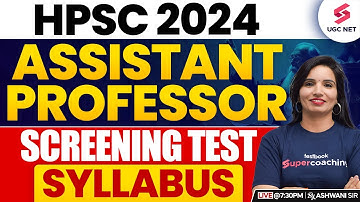 HPSC Assistant Professor 2024 | HPSC 2024 Assistant Professor Screening Test Syllabus | Dr.Kavita