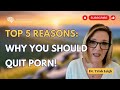 Top 5 reasons why you should quit porn  dr trish leigh