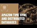 Amazon Time Sync Service and Distributed Databases
