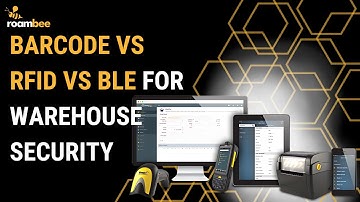 Barcode vs RFID vs BLE For Warehouse Security | Roambee