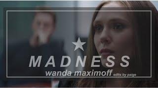 MADNESS || Wanda Maximoff {warning: loud}