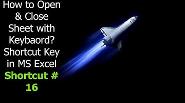 How to Open & Close the Sheet in MS Excel?? | MicrosoftExcel Keyboard Shortcut Key for Windows 10-11