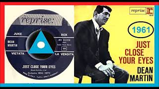 Dean Martin - Just Close Your Eyes
