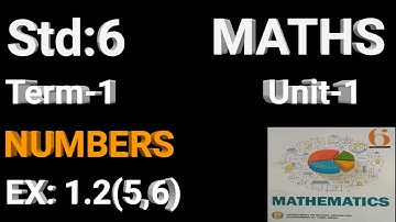 6th std Maths| term1 | Numbers (unit 1)| Ex: 1.2 (Sum: 5,6)