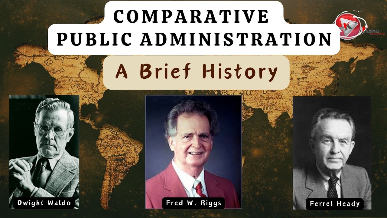 Frederick Riggs Origins & History of Comparative Public Administration | Fred W Riggs ...