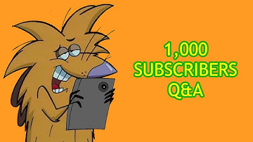 1,000 Subscribers Q&A