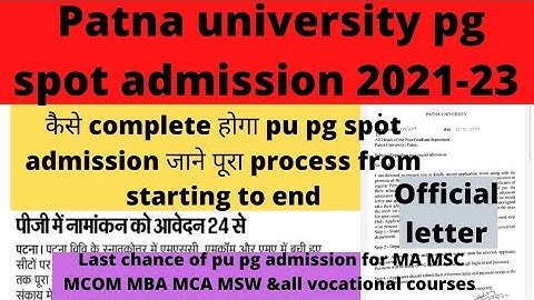Patna university pg spot admission 2021-23 🔥👉MA MSc MCom MBA MSW & all vocational course 🔥👉pu spot 🔥