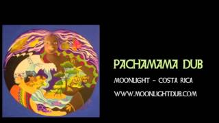 Pachamama Dub - Moonlight Dub Xperiment