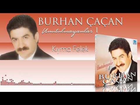 Burhan Çaçan   -   Kıyma Felek