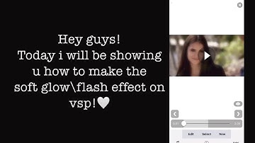 Soft glow\flash effect on Videostar! ~tutorial~
