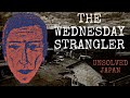 The Wednesday Strangler: Unsolved Japanese Mystery