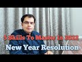 Skills to master in 2022  new year resolutions  shivam v sharma