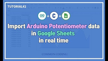 Import Arduino Potentiometer data in Google Sheets in real time