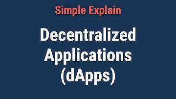 Decentralized Applications (dApps): Definition, Uses, Pros and Cons