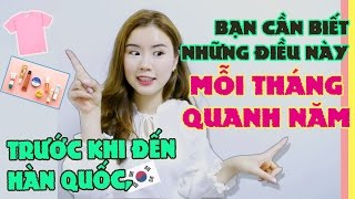 Trước khi đến Hàn Quốc, Bạn cần biết những điều này Mỗi Tháng Quanh Năm