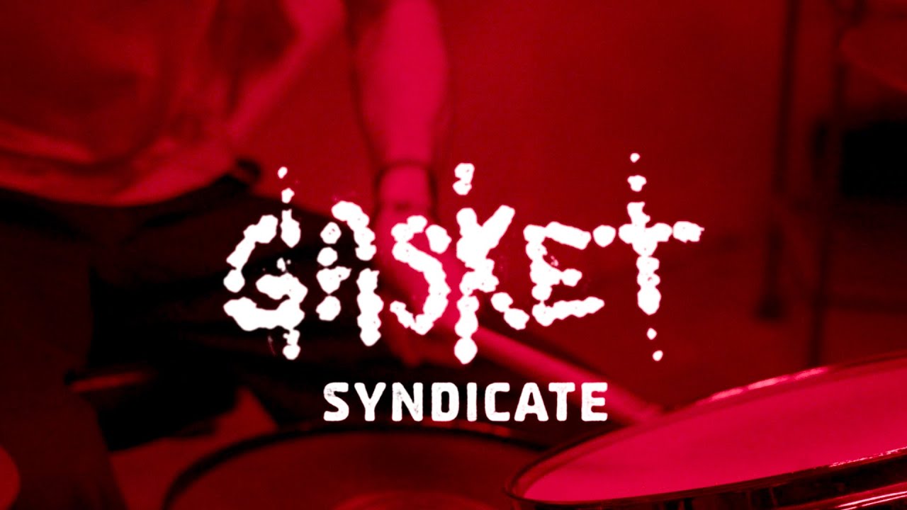 GASKET - SYNDICATE [OFFICIAL VIDEO]