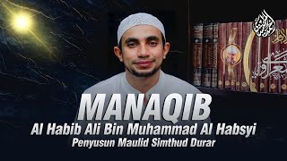 Manaqib Al Habib Ali Bin Muhammad Al Habsyi | Habib Muhammad bin Husin Al Habsyi