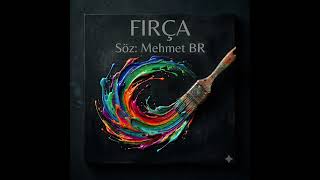 Mehmet BR - Fırça (Fırçamızı sürdük) Official Audio 