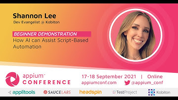 How AI can Assist Script-Based Automation by Shannon Lee #AppiumConf2021