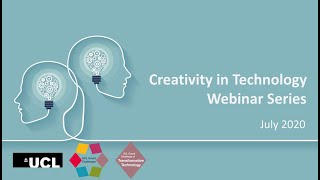 Creativity in Technology Webinar Series 31 July 2020 -- Dr. Christine Charyton