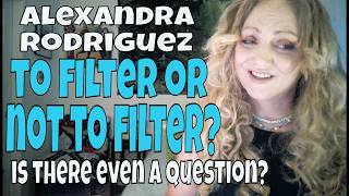 Alexandra Rodriguez:  To Filter or Not To Filter --  Is There Even A Question #redditreaction