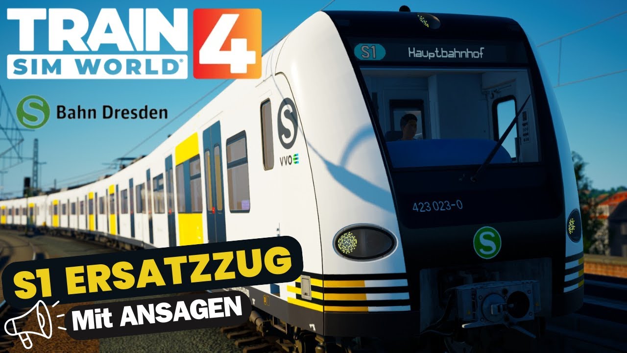 Train Sim World 4 | DRESDEN-RIESA | S1 Ersatzzug | ANSAGEN | PC ...