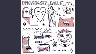 Video thumbnail of "Broadway Calls - You Gotta Know"