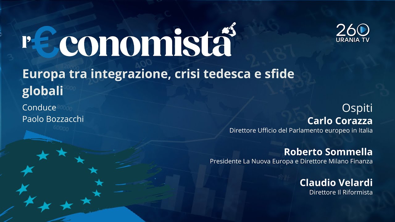 l'€conomista: Europa tra integrazione, crisi tedesca e sfide globali