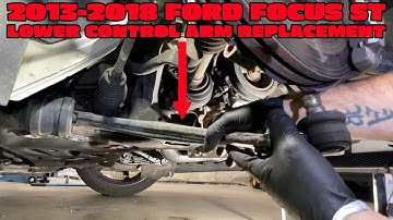 2013-2018 Ford Focus ST Lower Control Arm Replacement How-To