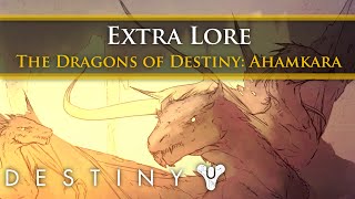 Destiny Lore - The Dragons of Destiny: Ahamkara (Extra lore)