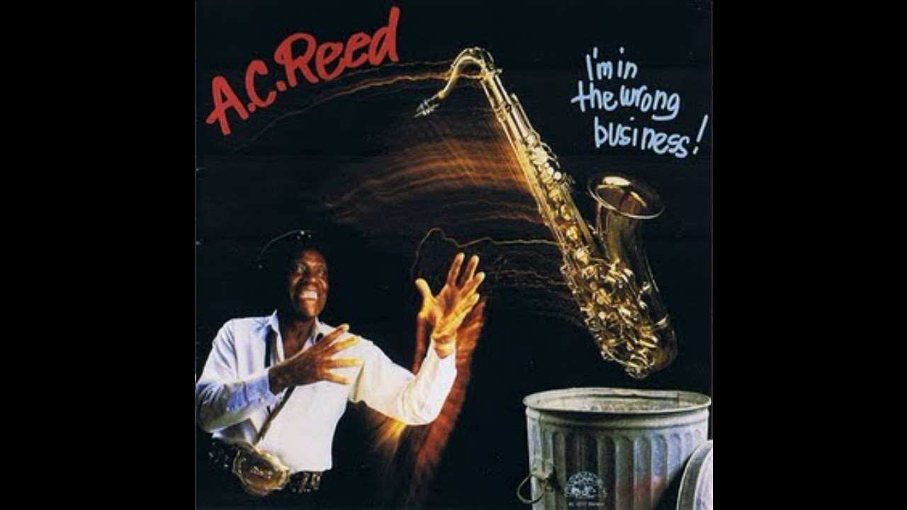 A.C. Reed -  The Things I Want You To Do