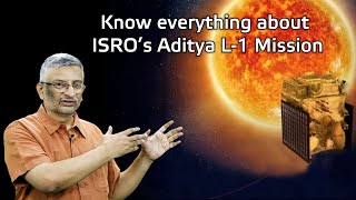 Know everything about ISRO’s Aditya L-1 Mission